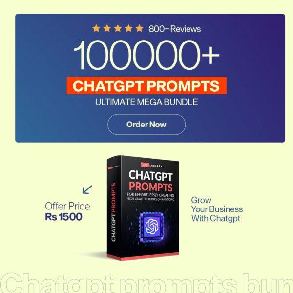 100000+ ChatGpt Prompts. - Designed By Hifza